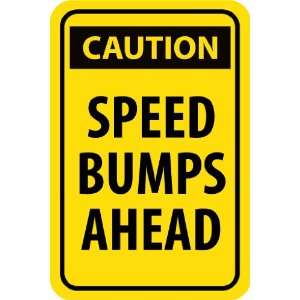  SIGNS CAUTION SPEED BUMPS AHEAD