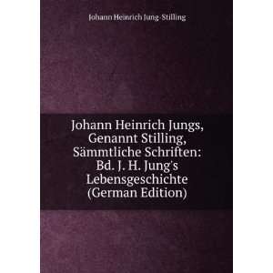 Johann Heinrich Jungs, Genannt Stilling, SÃ¤mmtliche Schriften Bd 