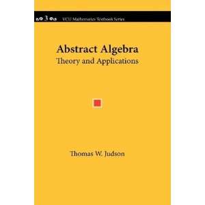  Abstract Algebra Theory and Applications [Hardcover 