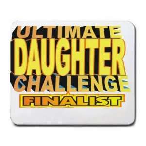 ULTIMATE DAUGHTER CHALLENGE FINALIST Mousepad Office 