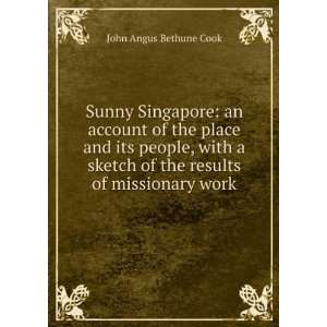   results of missionary work John Angus Bethune Cook  Books