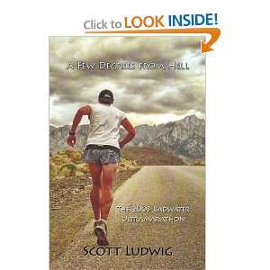   Hell The 2003 Badwater Ultramarathon [Paperback] Scott Ludwig Books