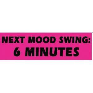  NEXT MOOD SWING 6 MINUTES (red) decal bumper sticker 