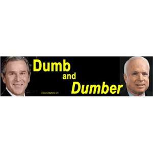  Bush, McCain Dumb and Dumber. Bumper Sticker. Automotive