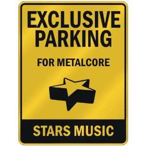  EXCLUSIVE PARKING  FOR METALCORE STARS  PARKING SIGN 