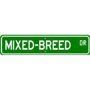  Mixed breed STREET SIGN ~ High Quality Aluminum ~ Dog 