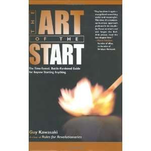  The Art of the Start The Time Tested, Battle Hardened 
