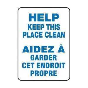  HELP KEEP THIS PLACE CLEAN (BILINGUAL FRENCH) Sign   10 x 