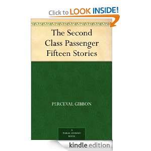 The Second Class Passenger Fifteen Stories Perceval Gibbon  