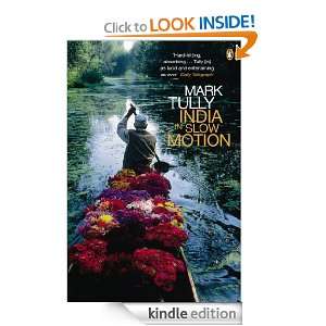 India in Slow Motion Mark Tully  Kindle Store