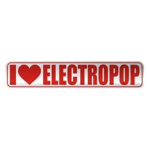   I LOVE ELECTROPOP  STREET SIGN MUSIC