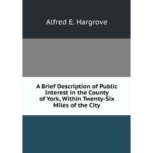  A Brief Description of Public Interest in the County of 