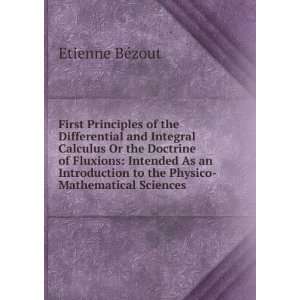  to the Physico  Mathematical Sciences Etienne BÃ©zout Books
