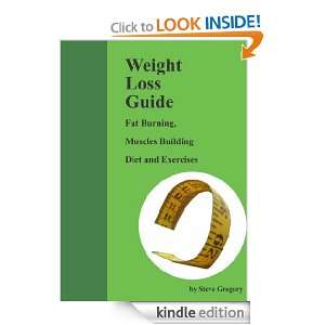 Weight Loss Guide Fat Burning, Muscles Building Diet and Exercises 