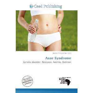  Aase Syndrome (9786200816443) Aaron Philippe Toll Books