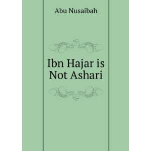  Ibn Hajar is Not Ashari Abu Nusaibah Books