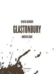 Glastonbury Another Stage NEW by Candace Bahouth 9783868280463  