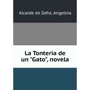    La Tonteria de un Gato, novela Angelina Alcaide de Zafra Books