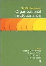 The Sage Handbook of Organizational Institutionalism, (1412931231 