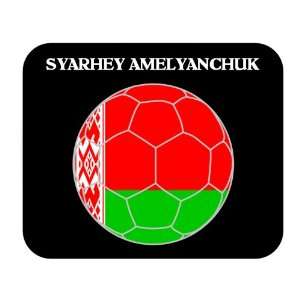  Syarhey Amelyanchuk (Belarus) Soccer Mousepad Everything 