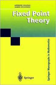 Fixed Point Theory, (0387001735), Andrzej Granas, Textbooks   Barnes 