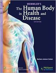 Memmlers The Human Body in Health and Disease, (1451181213), Barbara 