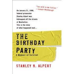  Party A Memoir of Survival [Hardcover] Stanley N. Alpert Books