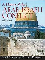 History of the Arab Israeli Conflict, (013222335X), Ian J. Bickerton 