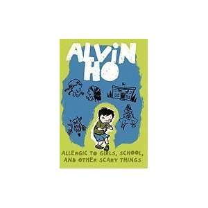  Alvin Ho Allergic to Girls, School, and Other Scary 
