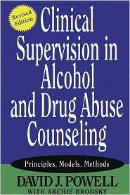 Clinical Supervision in Alcohol and Drug Abuse Counseling, (0787973777 