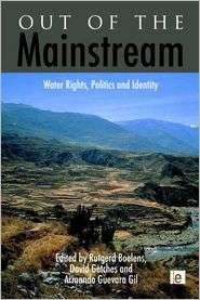 Out of the Mainstream Water Rights, Politics and Identity 