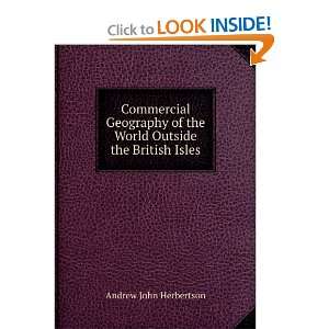   of the World Outside the British Isles Andrew John Herbertson Books