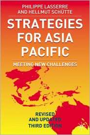 Strategies for Asia Pacific Building the Business in Asia, Third 