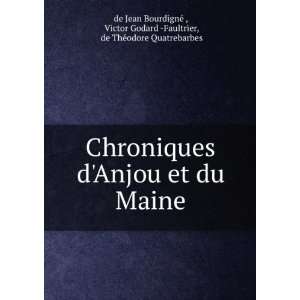 Chroniques dAnjou et du Maine Victor Godard  Faultrier 