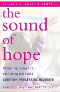 The Sound of Hope Recognizing, Coping with, and Treating Your Childs 