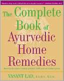   The Complete Book of Ayurvedic Home Remedies by 