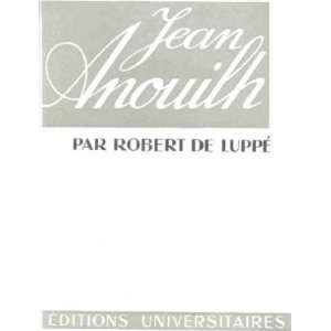  Jean anouilh De Luppe Robert Books