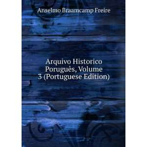   Portuguese Edition) Anselmo Braamcamp Freire  Books