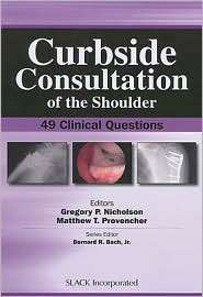 Curbside Consultation of the Shoulder 49 Clinical Questions 