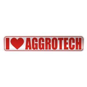   I LOVE AGGROTECH  STREET SIGN MUSIC