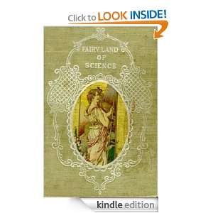 The Fairyland of Science Arabella B. Buckley  Kindle 