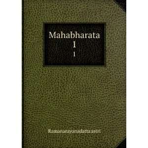  Mahabharata. 1 Ramanarayanadatta astri Books