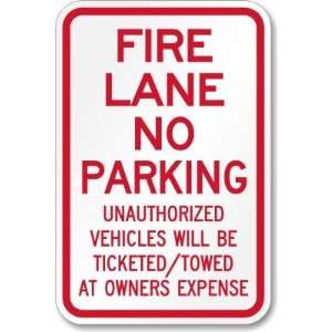  Fire Lane No Parking, Unauthorized Vehicles Will be Ticketed 