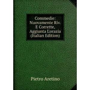   Corrette, Aggiunta Lorazia (Italian Edition) Pietro Aretino Books