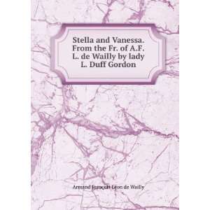   by lady L. Duff Gordon Armand FranÃ§ois LÃ©on de Wailly Books
