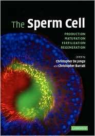 The Sperm Cell Production, Maturation, Fertilization, Regeneration 