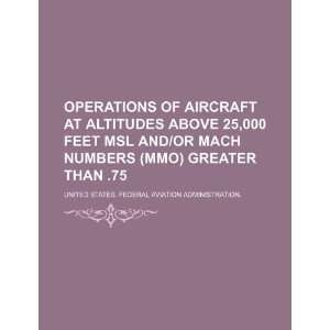   Mmo) greater than .75 (9781234090999) United States. Federal Aviation