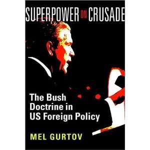  Superpower on Crusade The Bush Doctrine in US Foreign 