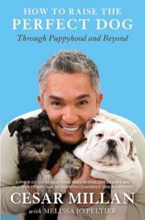  Its Me or the Dog How to Have the Perfect Pet by 