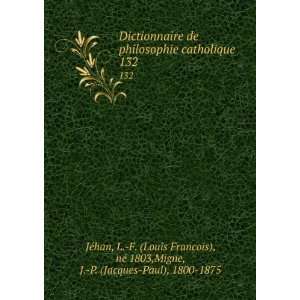   ), nÃ© 1803,Migne, J. P. (Jacques Paul), 1800 1875 JÃ©han Books